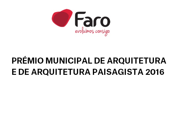Pr&eacute;mio Municipal de Arquitectura e Arquitectura Paisagista de Faro 2016